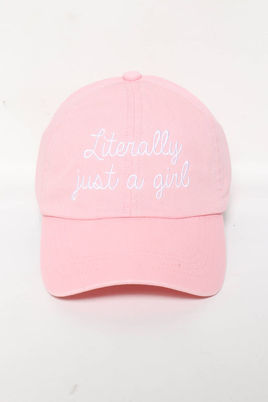 LITERALLY JUST A GIRL embroidery Baseball Cap: Pink